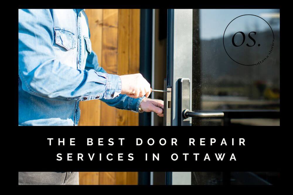 Best Door Repair Services in Ottawa [2022]