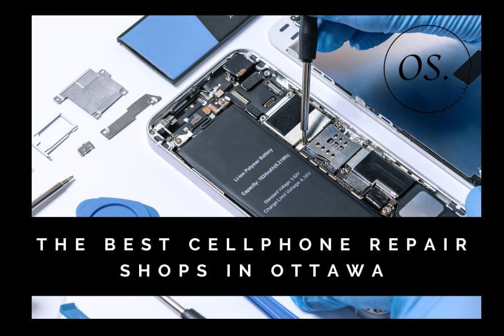 Best Cell Phone Repair Shops in Ottawa [2022]