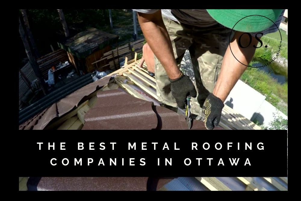 Best Metal Roofing Companies in Ottawa [2022]