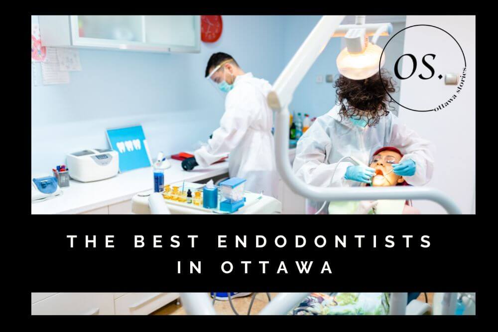 Best Endodontists in Ottawa [2022]