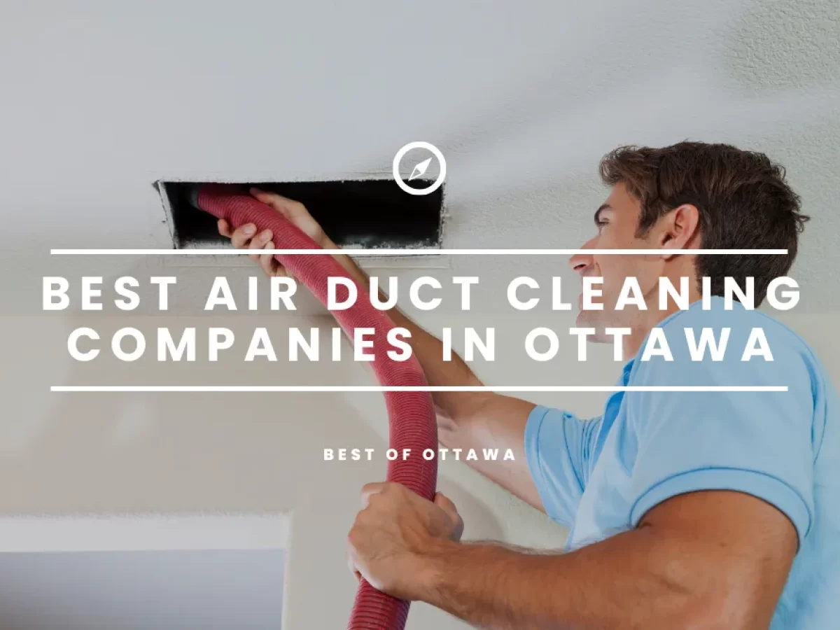 The 4 Best Air Duct Cleaning Companies in Ottawa [2023]